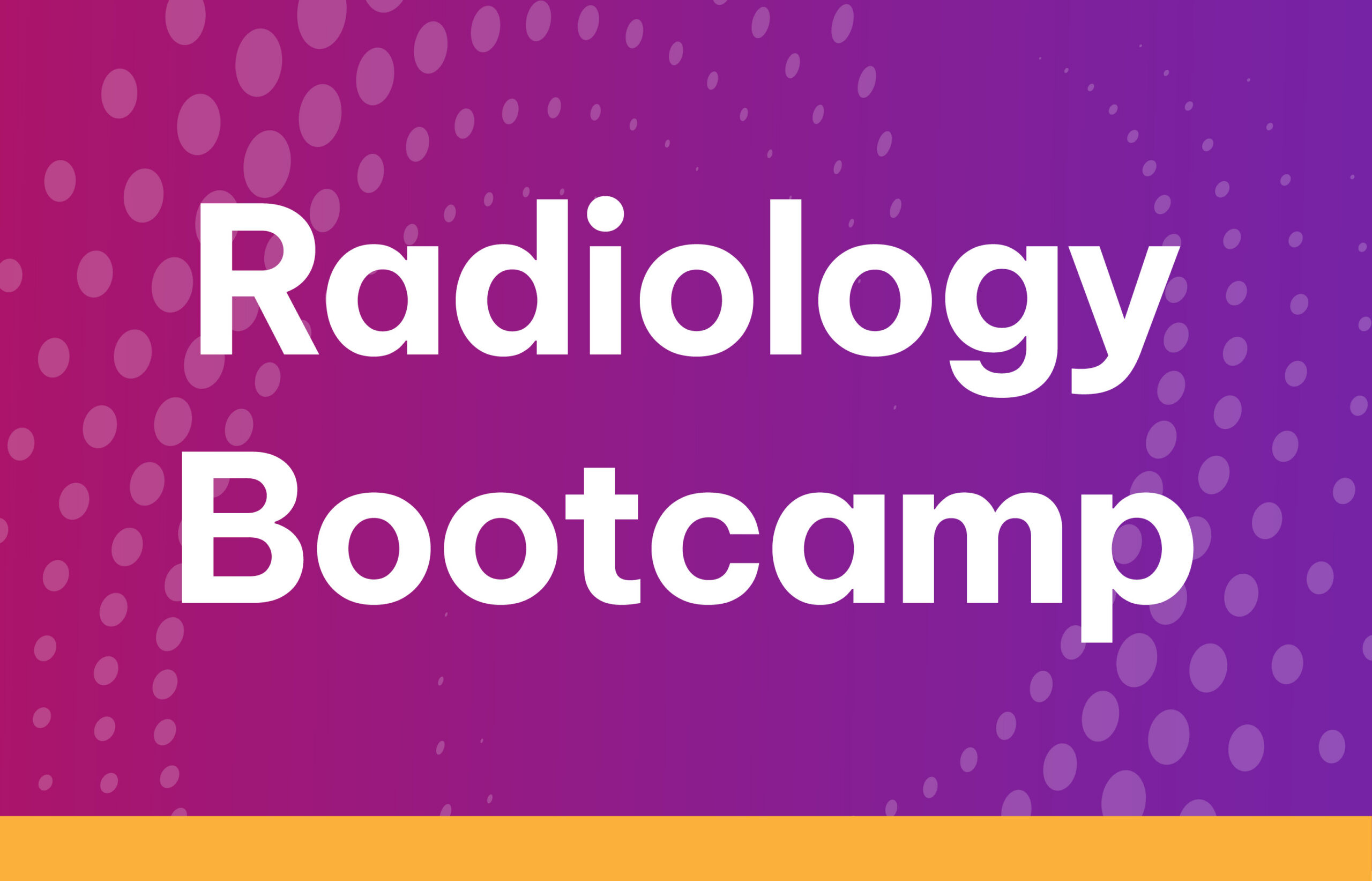 Radiology Bootcamp to Instruct on Imaging Modalities and Interpretation